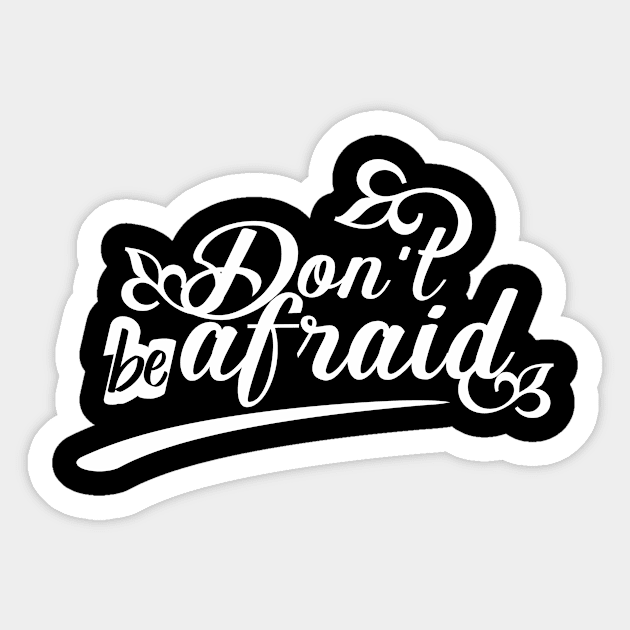 Don't be afraid with retro font Sticker by Dicart